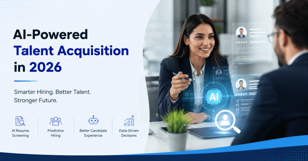 How AI Is Transforming Talent Acquisition in 2026 | Future of Recruitment